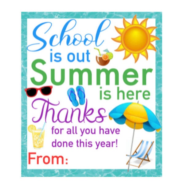 PRINTABLE School Is Out Summer Is Here Thank You Tag, End of Year Gifts Tag for Teachers/Students, Last Day of School Gift
