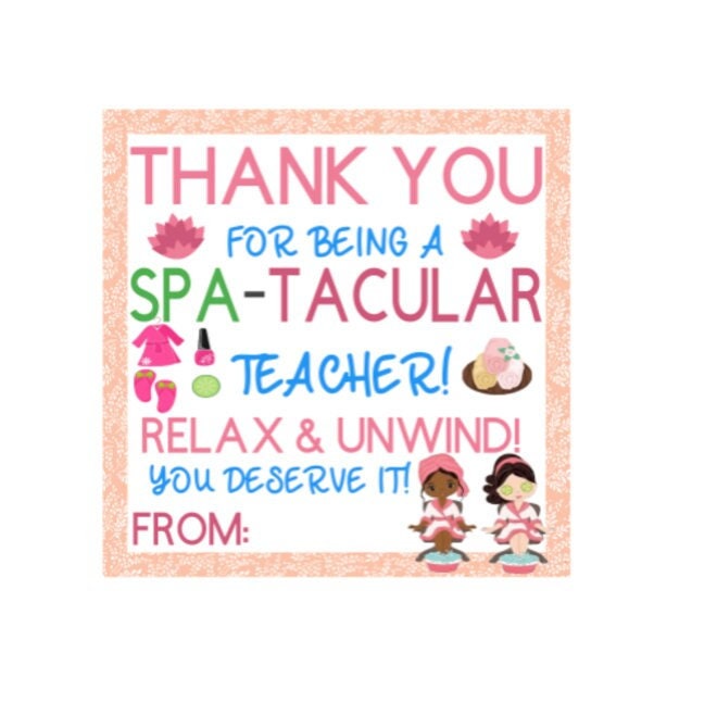 PRINTABLE Spa-Tacular Teacher Gift Tag, Teacher Appreciation Gift Tag, Thank You, Relax, Teacher Label