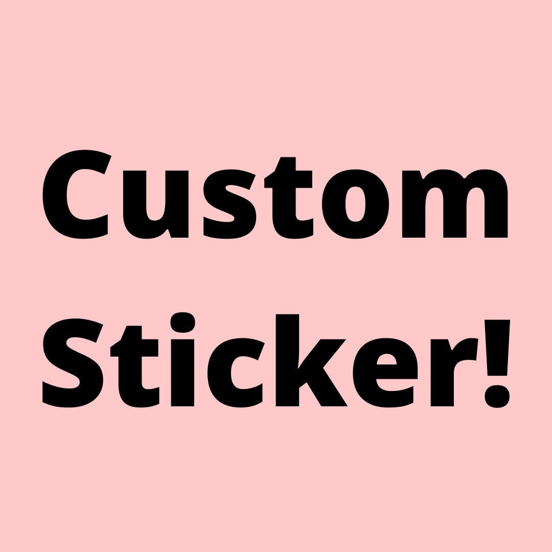 Custom Water Resistant Sticker/Personalized Sticker/Laptops/Hydroflask/Water Bottles/Notebooks/Planners/Decal/Text/Image