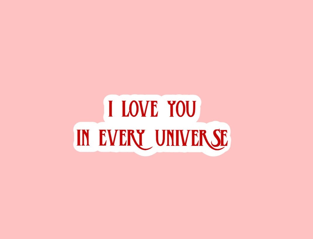 I Love You in Every Universe Sticker ~ Waterproof ~ Doctor Strange & Christine ~ Multiverse of Madness Quote ~ Marvel ~ Laptop Decal ~ Gifts