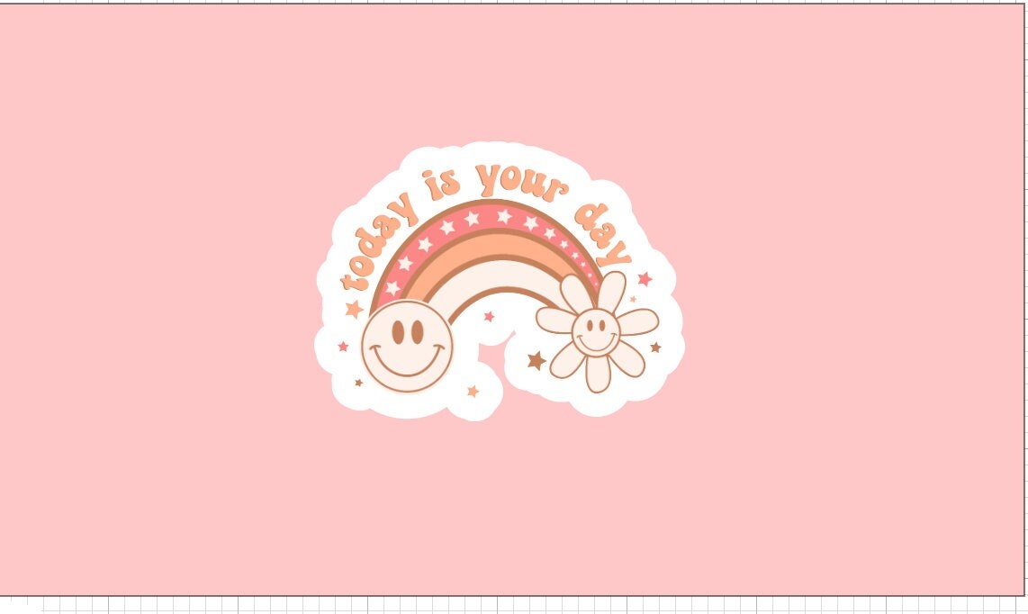 Today Is Your Day Sticker ~ Waterproof ~ Motivational ~ Inspirational ~ Laptop ~ Decal ~ Water Bottle ~ Hydroflask ~ Notebook ~ Gifts