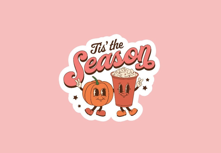 Tis the Season Sticker ~ Waterproof ~ Fall ~ Pumpkin Spice ~ Coffee ~ Laptop ~ Decal ~ Water Bottle ~ Notebook ~ Cute ~ Hydroflask ~ Gift