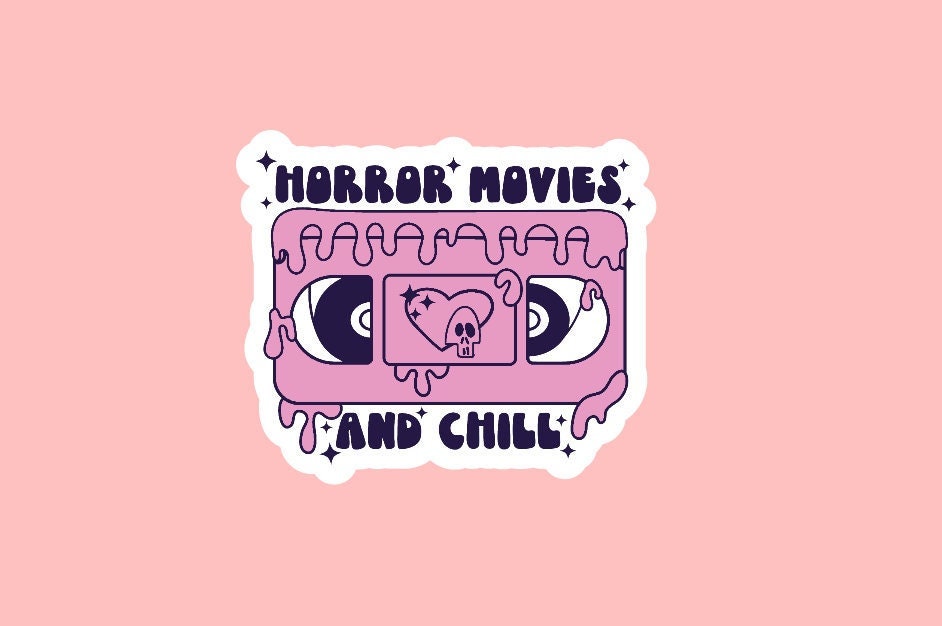 Horror Movies and Chill Sticker ~ Halloween ~ Spooky Vibes ~ Fall ~ Scary Movies ~ Laptop ~ Decals ~ Water Bottles ~ Waterproof ~ Gifts