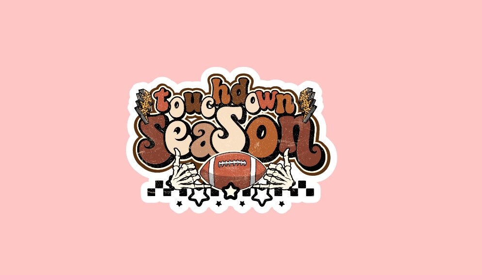 Touchdown Season Sticker ~ Waterproof ~ Football ~ Football Mom ~ Sports ~ Laptop ~ Decal ~ Water Bottles ~ Notebook ~ Hydroflask ~ Gift