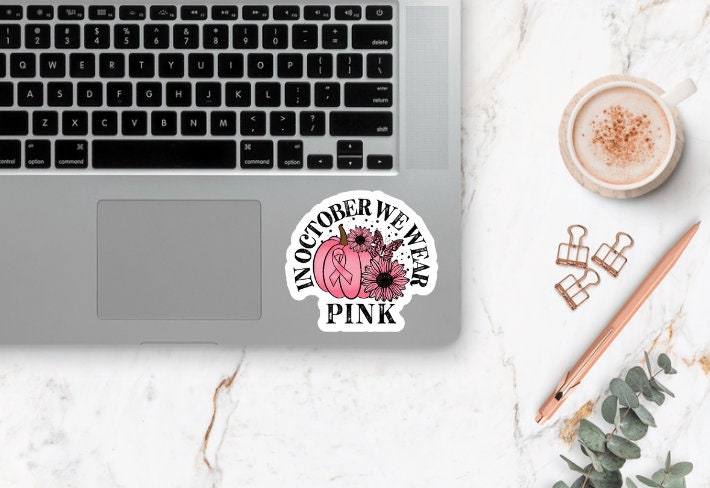 In October We Wear Pink Sticker ~ Waterproof ~ Breast Cancer ~ Cure ~ Fall ~ Ribbon ~ Pumpkin ~ Sunflower ~ Laptop ~ Water Bottle ~ Decal