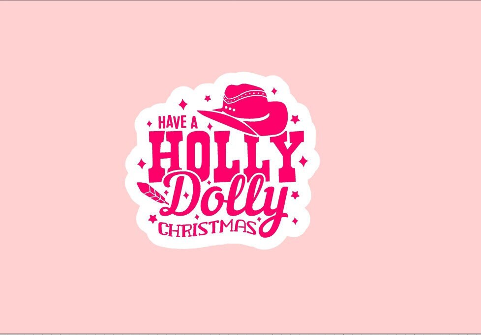 Have A Holly Dolly Christmas Sticker ~ Waterproof ~ Christmas ~ Cowgirl ~ Funny ~ Dolly Parton ~ Disco ~ Laptop ~ Water Bottle ~ Decal