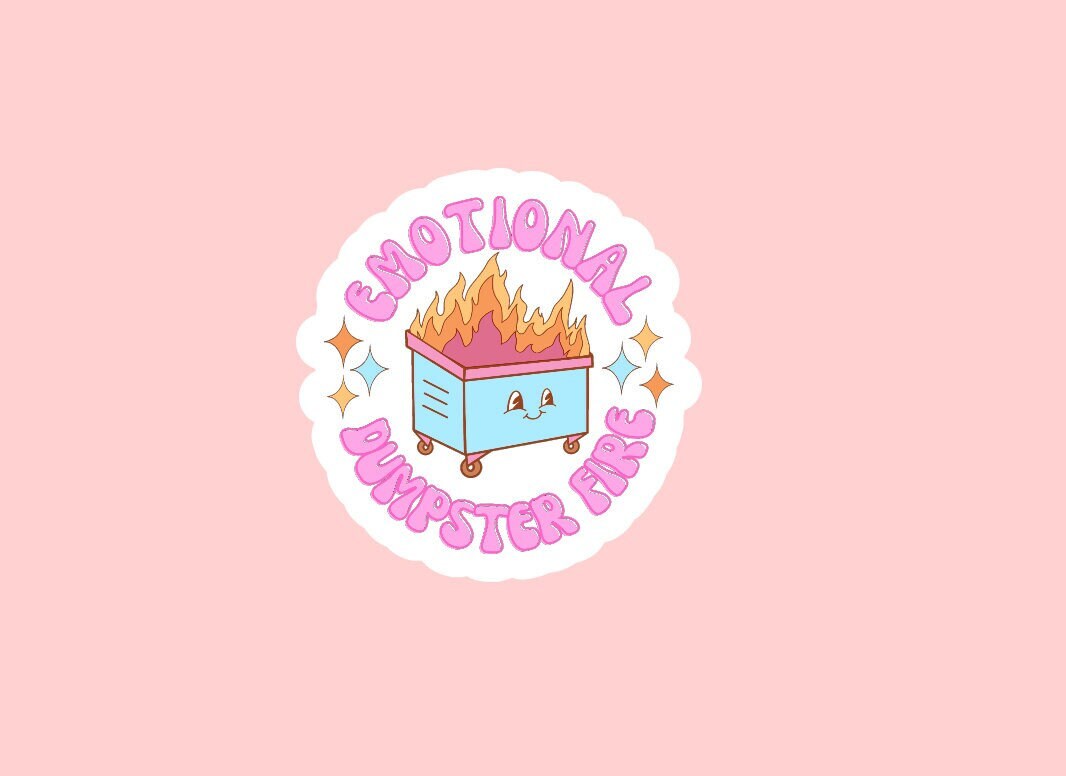 Mental Health Sticker ~ Waterproof ~ Emotional Dumpster Fire ~ Funny ~ Cute ~ Retro ~ Laptop ~ Water Bottle ~ Notebook ~ Decal ~ Gift Ideas