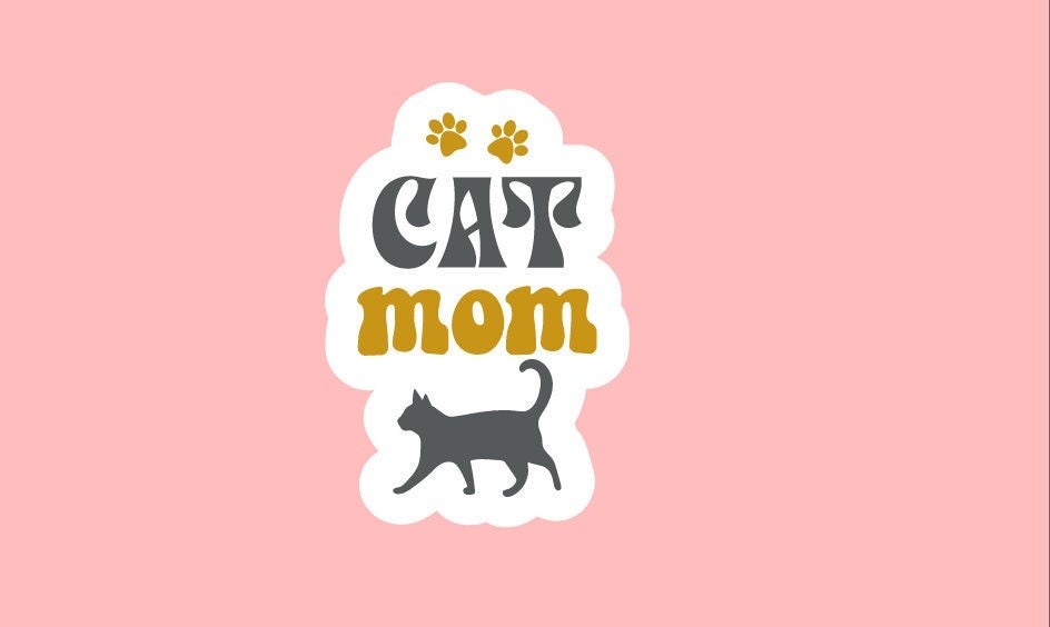 Cat Mom Sticker ~ Waterproof ~ Animals ~ Pet ~ Laptop ~ Water Bottle ~ Notebook ~ Decal ~ Animal Lover ~ Mom ~ Mama