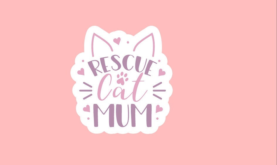 Rescue Cat Mom Sticker ~ Waterproof ~ Cat Mom ~ Pet ~ Animal ~ Laptop ~ Water Bottle ~ Notebook ~ Decal ~ Animal Lover ~ Mom ~ Mama