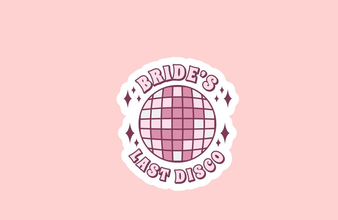 Bride's Last Disco Sticker ~ Waterproof ~ Bachelorette ~ Party ~ Favors ~ Bridal Party ~ Theme ~ Water Bottle ~ Decal ~ Gift Ideas