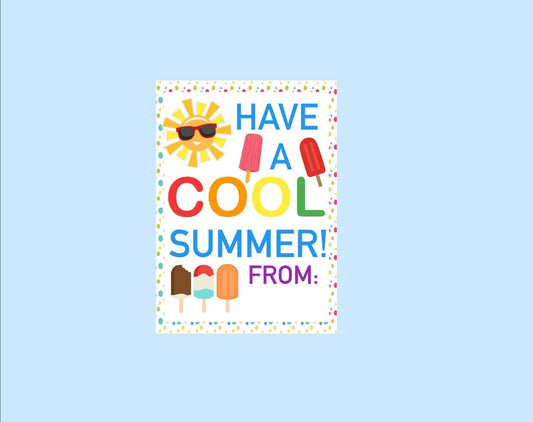 PRINTABLE Have A Cool Summer Gift Tag ~ Ice Pop ~ Summer ~ End of School Year ~ From Teacher ~ Thank You Tags ~ Friends ~ Favors ~ Download